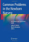 Common Problems in the Newborn Nursery: An Evidence and Case-based Guide