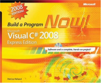 Microsoft Visual C# 2008 Express Edition: Build a Program Now! (PRO-Developer)