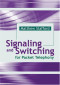 Signaling And Switching For Packet Telephony (Artech House Telecommunications Library)