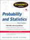 Schaum's Outline of Probability and Statistics, 3/E (Schaum's Outline Series)