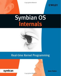 Symbian OS Internals : Real-time Kernel Programming (Symbian Press)