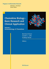 Chemokine Biology - Basic Research and Clinical Application: Vol. 1: Immunobiology of Chemokines (Progress in Inflammation Research)