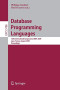 Database Programming Languages: 12th International Symposium, DBPL 2009, Lyon, France, August 24, 2009, Proceedings (Lecture Notes in Computer Science)
