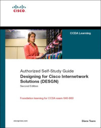 Designing for Cisco Internetwork Solutions (DESGN) (Authorized CCDA Self-Study Guide) (Exam 640-863) (2nd Edition)