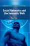 Social Networks and the Semantic Web (Semantic Web and Beyond)