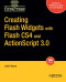 Creating Flash Widgets with Flash CS4 and ActionScript 3.0 (FirstPress)
