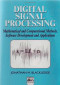 Digital Signal Processing, Second Edition: Mathematical and Computational Methods, Software Development and Applications