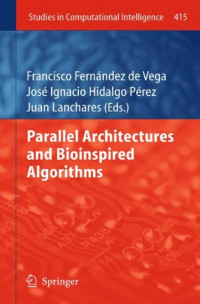 Parallel Architectures and Bioinspired Algorithms (Studies in Computational Intelligence)