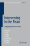 Intervening in the Brain: Changing Psyche and Society (Ethics of Science and Technology Assessment)