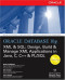 Oracle Database 10g XML & SQL: Design, Build & Manage XML Applications in Java, C, C++ & PL/SQL