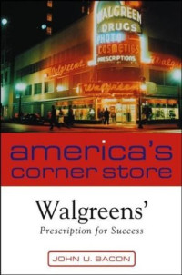 America's Corner Store: Walgreen's Prescription for Success