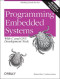 Programming Embedded Systems: With C and GNU Development Tools