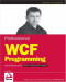 Professional WCF Programming: .NET Development with the Windows Communication Foundation