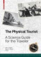 The Physical Tourist: A Science Guide for the Traveler