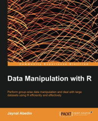 Data Manipulation with R (Community Experience Distilled)
