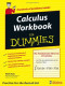 Calculus Workbook For Dummies (Dummies Series)