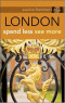 Pauline Frommer's London: Spend Less, See More (Pauline Frommer Guides)