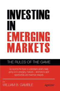 Investing in Emerging Markets: The Rules of the Game