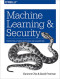 Machine Learning and Security: Protecting Systems with Data and Algorithms