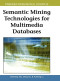 Semantic Mining Technologies for Multimedia Databases