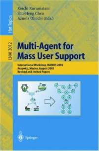 Multi-Agent for Mass User Support: International Workshop, MAMUS 2003Acapulco, Mexico, August 10, 2003