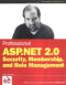 Professional ASP.NET 2.0 Security, Membership, and Role Management (Wrox Professional Guides)