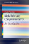 Niels Bohr and Complementarity: An Introduction (SpringerBriefs in Physics)