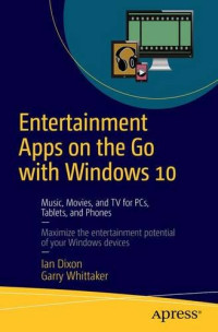 Entertainment Apps On the Go with Windows 10: Music, Movies, and TV for PCs, Tablets, and Phones