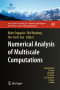 Numerical Analysis of Multiscale Computations: Proceedings of a Winter Workshop at the Banff International Research Station 2009 (Lecture Notes in Computational Science and Engineering)
