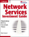 Network Service Investment Guide: Maximizing ROI in Uncertain Times (Networking Council)