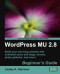 WordPress MU 2.8: Beginner's Guide
