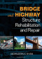 Bridge and Highway Structure Rehabilitation and Repair