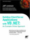 Building Client/Server Applications with VB.NET: An Example-Driven Approach