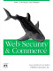 Web Security & Commerce (O'Reilly Nutshell)