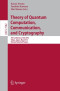 Theory of Quantum Computation, Communication, and Cryptography: 7th Conference, TQC 2012, Tokyo, Japan, May 17-19, 2012, Revised Selected Papers (Lecture Notes in Computer Science)