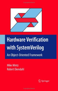 Hardware Verification With SystemVerilog: An Object-oriented Framework