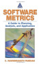Software Metrics: A Guide to Planning, Analysis, and Application