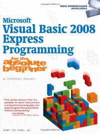 Microsoft Visual Basic 2008 Express Programming for the Absolute Beginner
