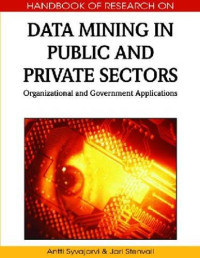 Data Mining in Public and Private Sectors: Organizational and Government Applications (Premier Reference Source)