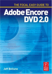 The Focal Easy Guide to Adobe® Encore  DVD 2.0