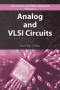 Analog and VLSI Circuits (The Circuits and Filters Handbook)