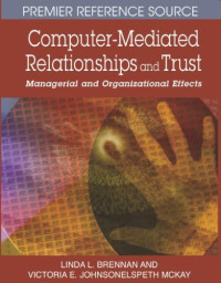Computer-mediated Relationships and Trust: Managerial and Organizational Effects (Premier Reference Source)
