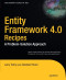 Entity Framework 4.0 Recipes: A Problem-Solution Approach