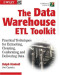 The Data Warehouse ETL Toolkit: Practical Techniques for Extracting, Cleanin