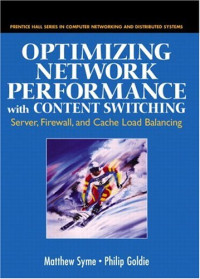 Optimizing Network Performance with Content Switching: Server, Firewall and Cache Load Balancing
