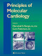 Principles of Molecular Cardiology (Contemporary Cardiology)