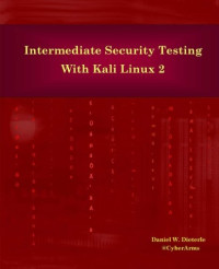 Intermediate Security Testing with Kali Linux 2