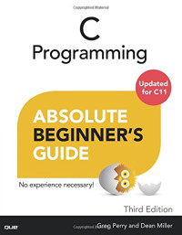C Programming Absolute Beginner's Guide (3rd Edition)