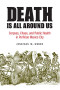 Death Is All around Us: Corpses, Chaos, and Public Health in Porfirian Mexico City (The Mexican Experience)