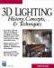 3D Lighting: History, Concepts, and Techniques (With CD-ROM) (Graphics Series)